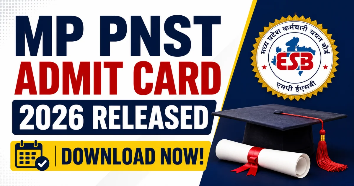 MP PNST Admit Card 2026 Released: Download Hall Ticket, Exam Date, Shift Timing, Exam Pattern & Important Instructions