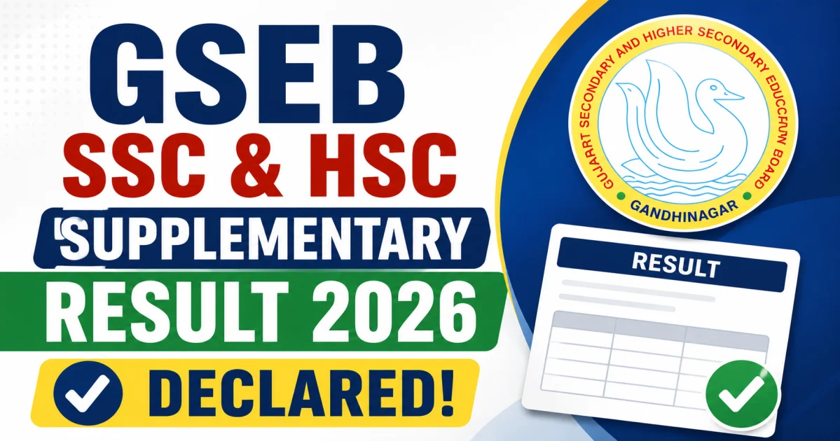 GSEB SSC & HSC Supplementary Result 2026 Declared: Check Gujarat Board Purak Result, Pass Percentage & Marksheet Download
